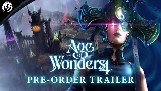 Age of Wonders 4: Story Trailer | Pre-Order Now!