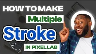 How to make multiple stroke in pixellab application | using u phone