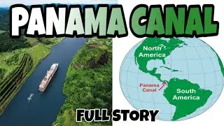 Panama Canal Location | Revenue | Ownership | Benefits of Panama Canal