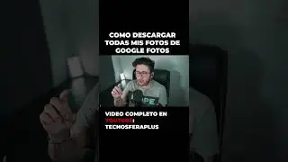Como Descargar TODAS mis Fotos de Google Fotos
