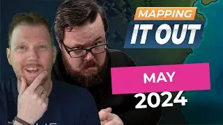 Mapping it Out | May 2024