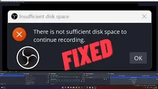 {FIXED} OBS STUDIO - There is not sufficient disk space to continue recording