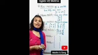 Types Of Matrices , Diagonal Matrix , Scalar Matrix, Identity Matrix 
