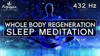 Sleep Meditation: Whole Body Regeneration - ALL Cells Healing | Feel the Healing (Sleep Hypnosis)