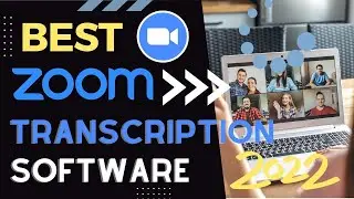 Best Zoom Transcription Software in 2022