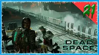 #21 ПРЕДАТЕЛЬСТВО 🔥 DEAD SPACE REMAKE (2023)