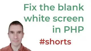 PHP Shows a Blank White Screen: How to Fix it to Get Errors to Display 