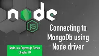 Node&Express| Ch#10 |  Connect to MongoDB Node driver | H1B/Work Visa jobs in USA-web@anaghtech.com