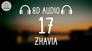 Zhavia - 17 (8D AUDIO)