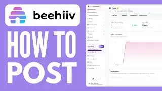 How to Post on Beehiiv (2024)