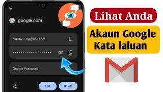 Bagaimana untuk melihat Kata Laluan id Gmail dari mudah alih