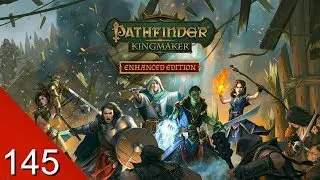 Delving into Dreams - Pathfinder: Kingmaker Enhanced Edition - Lets Play - 145