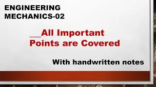 Mechanics Lecture -02 | FORCE SYSTEM | with handwritten notes | civil engineering |diploma