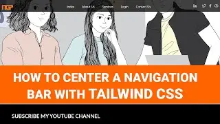 Tailwind CSS, center navigation, and navbar. #tailwindcss