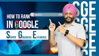 How to Rank in Google SGE (Search Generative Experience)