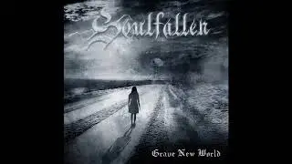 SOULFALLEN (Finland) - Grave New World (2009) (Lyrics) (HQ)