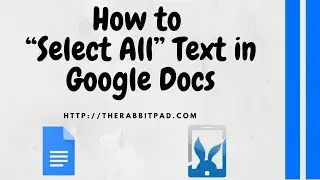 Select All Text Google Docs