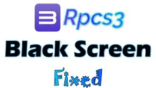 How to Fix Rpcs3 from Black Screen After Update