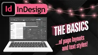 Beginner InDesign Tutorial | How to Design SMART Page Layouts | Best Practices