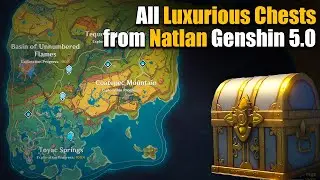 All Luxurious Chests in Natlan | Genshin Impact 5.0