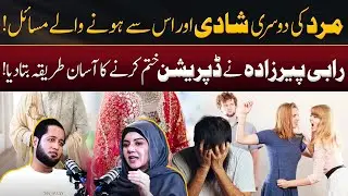 Easy Treatment of Depression by Rabi Pirzada after Viral Videos | Hafiz Ahmed Podcast