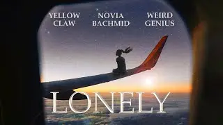 Yellow Claw & Weird Genius - Lonely (ft. Novia Bachmid) [LYRIC VIDEO]