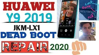 HUAWEI Y9 2019 JKM-LX1 DEAD BOOT REPAIR, 2020
