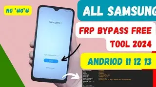 All Samsung FRP Bypass 2024 Samsung FRP Tool Adb enable Fail Android 11 12 13- No *#0*#