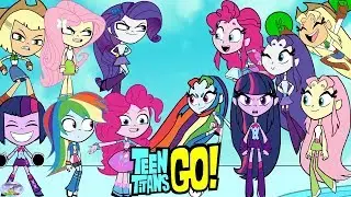 Teen Titans Go! vs. MLP Equestria Girls and friends! Cartoon Character Swap - SETC