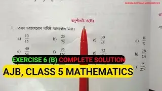 AJB CLASS 5 Mathematics Exercise 6 (B) Complete Solution. Assam Jatiya Vidyalaya Class 5 MATHEMATICS