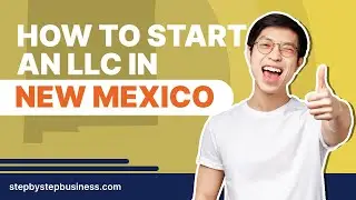 How to Start an LLC in New Mexico in 2024