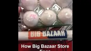 How Big Bazaar Store Eggs - Be Aware