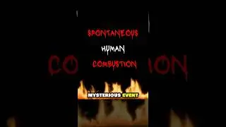 Spontaneous Human Combustion: Myth or Reality #shorts #viralshorts