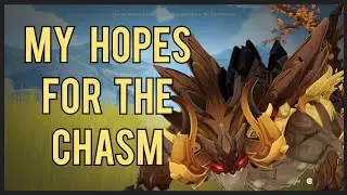 My Hopes for the Chasm | Genshin Impact