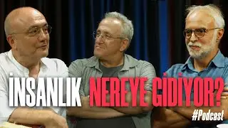 İnsanlık Nereye Gidiyor?  - 