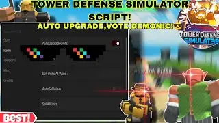 Tower Defense Demonic Script😎 Auto Upgrade,Vote,Sell Units, & More Other(Pc, Mobile)