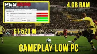 PES 2018 | DEMO GAMEPLAY LOW PC (4GB RAM + GT 520 M + DUALCORE)