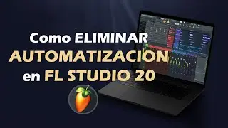 Como ELIMINAR AUTOMATIZACION en FL STUDIO 20