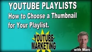 How to Choose a Thumbnail for Your Playlist - YouTube Playlist Marketing