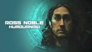 Ross Noble - Humournoid [coming on 12 & 13 May 2020]