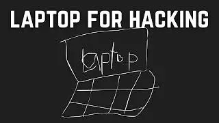 Choose The Best Laptop For Hacking!