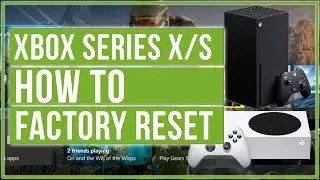 How To Factory Reset Xbox Series X