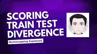 How Bootstrapping helps with scoring your Train Test Divergences?