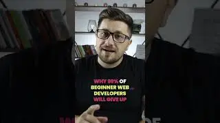 Why 99% Of Beginners Web Developers GIVE UP