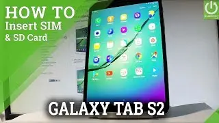 How to Insert SIM & SD in SAMSUNG Galaxy Tab S2 - Set Up SIM & SD