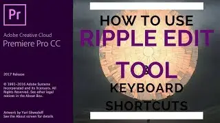 Adobe Premiere Pro CC - 12 - How to Use Ripple Edit Tool in Premiere Pro