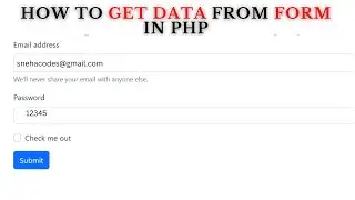 How to read data from HTML form |  How to show Data entered in form | 