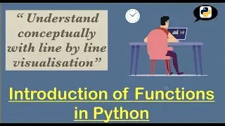 Introduction of  Functions in Python |  with visual line by line execution