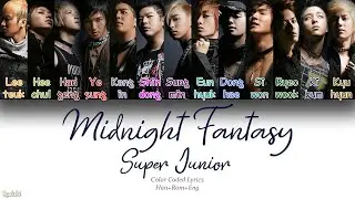 Super Junior (슈퍼주니어) – Midnight Fantasy (Color Coded Lyrics) [Han/Rom/Eng]