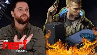 Cyberpunk 2077 Not Coming to PS5 or Xbox Series X - The Nerf Report Ep.131